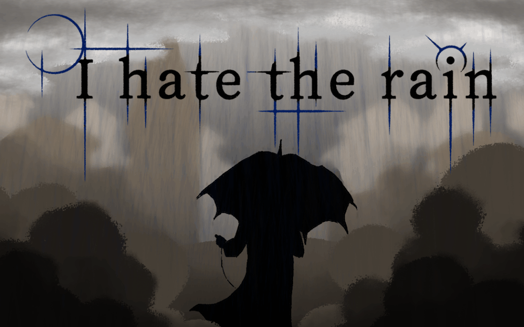 I hate the rain